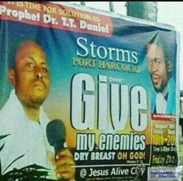 "Give my enemies dry breast, Oh God!", a church crusade banner in PH reads
